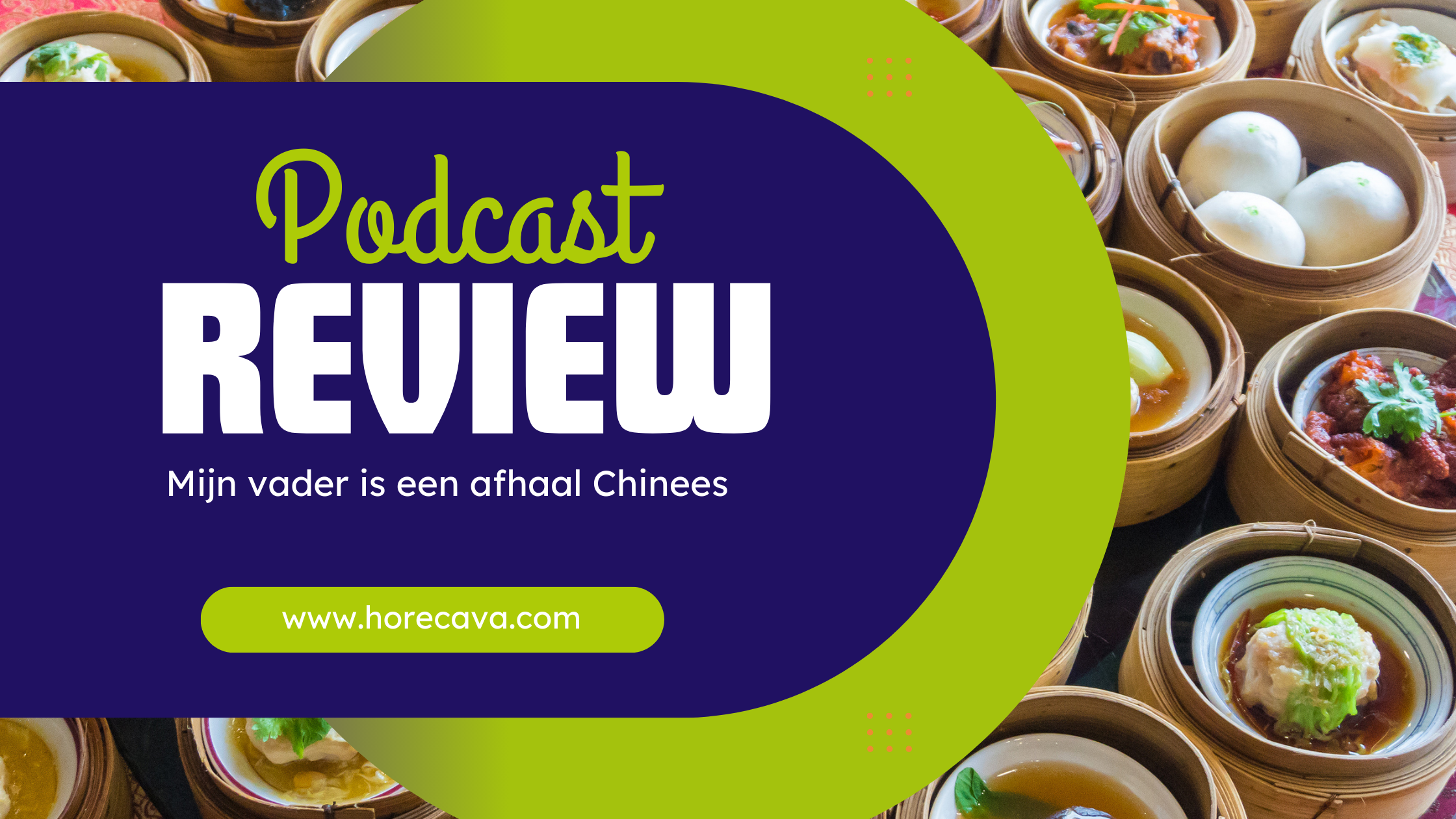 Podcast "Mijn vader is een afhaal Chinees"